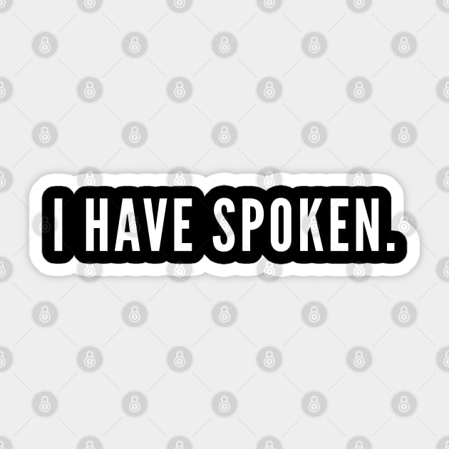 I have spoken Sticker by teresacold